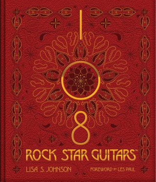 Книга 108 Rock Star Guitars Lisa S. Johnson