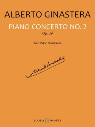 Könyv Piano Concerto No. 2, Op. 39: Two Pianos, Four Hands Alberto Ginastera