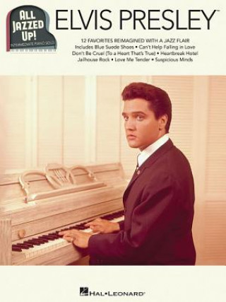 Книга Elvis Presley - All Jazzed Up! Elvis Presley