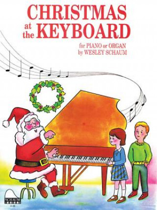 Kniha CHRISTMAS AT THE KEYBOARD Wesley Schaum