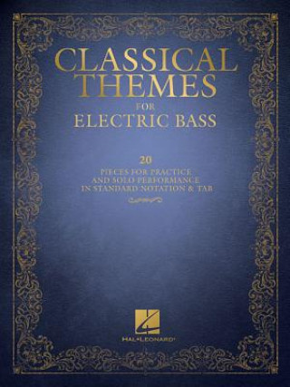 Könyv Classical Themes for Electric Bass Hal Leonard Corp