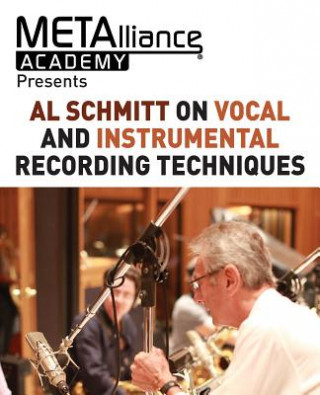 Książka Al Schmitt on Vocal and Instrumental Recording Techniques Al Schmitt