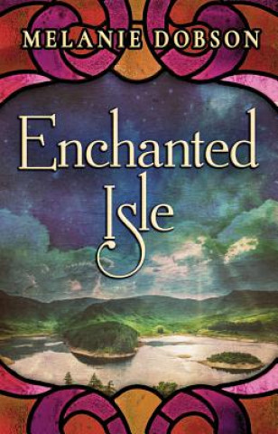 Carte Enchanted Isle Melanie Dobson
