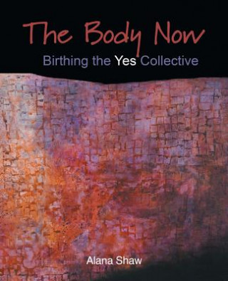 Knjiga Body Now Alana Shaw
