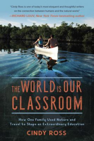 Carte World Is Our Classroom Cindy Ross