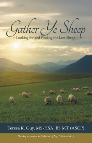 Buch Gather Ye Sheep Bs Mt (Ascp) Teresa K. Guy MS-Hsa