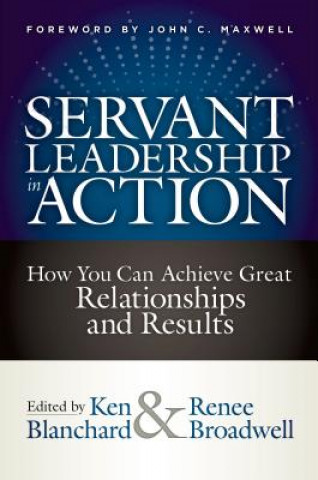 Kniha Servant Leadership in Action Ken Blanchard