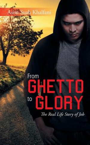 Kniha From Ghetto to Glory Asim Suah Khalfani