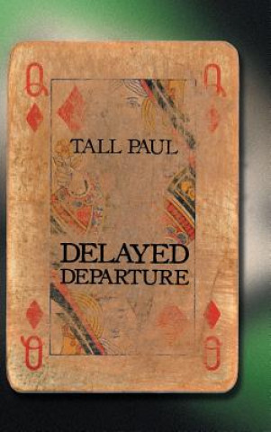 Könyv Delayed Departure Tall Paul