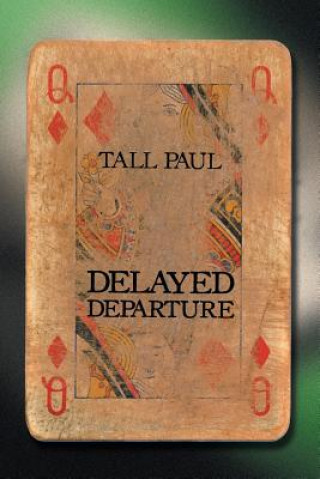 Könyv Delayed Departure Tall Paul