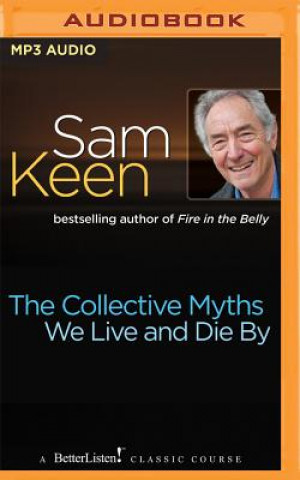 Digital COLLECTIVE MYTHS WE LIVE & D M Sam Keen