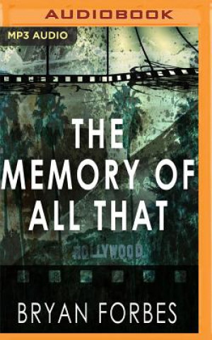 Audio MEMORY OF ALL THAT           M Bryan Forbes