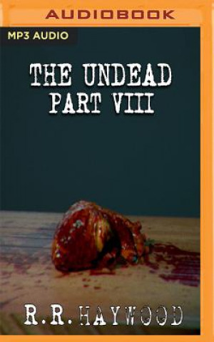 Hanganyagok The Undead: Part 8 R. R. Haywood