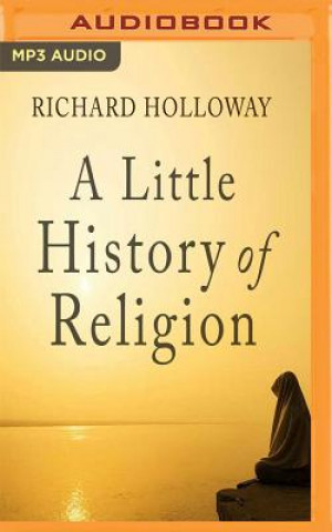 Digital A Little History of Religion Richard Holloway