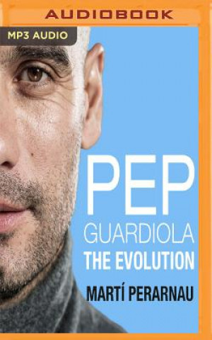 Hanganyagok Pep Guardiola: The Evolution Marti Perarnau