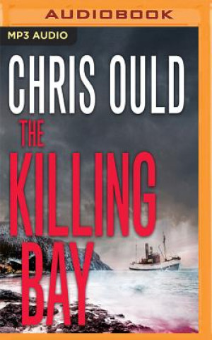 Audio The Killing Bay Chris Ould