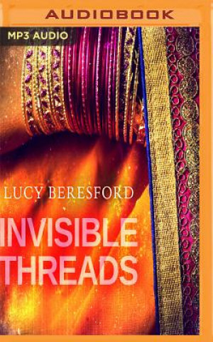 Audio Invisible Threads Lucy Beresford