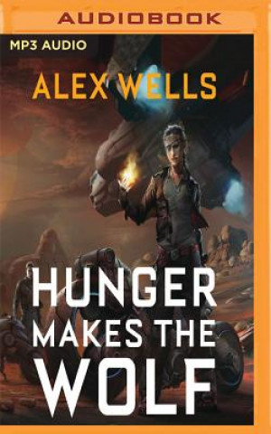 Audio Hunger Makes the Wolf Alex Wells