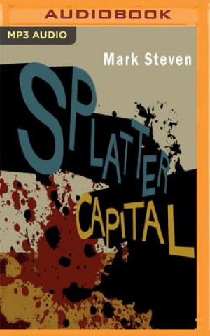 Digital Splatter Capital Mark Steven