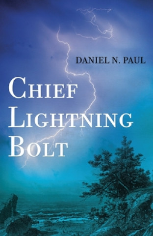 Kniha Chief Lightning Bolt Daniel N. Paul