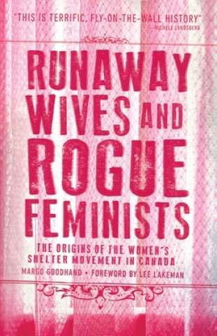 Kniha Runaway Wives and Rogue Feminists Margo Goodhand