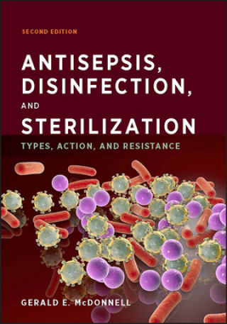 Kniha Antisepsis, Disinfection, and Sterilization Gerald E. McDonnell