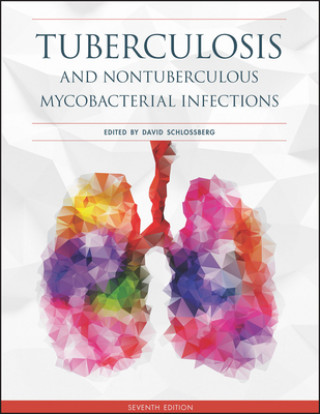 Kniha Tuberculosis and Nontuberculous Mycobacterial Infections, David Schlossberg