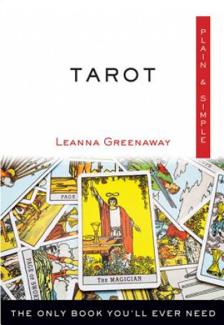 Kniha Tarot Plain & Simple: The Only Book You'll Ever Need Leanna Greenaway