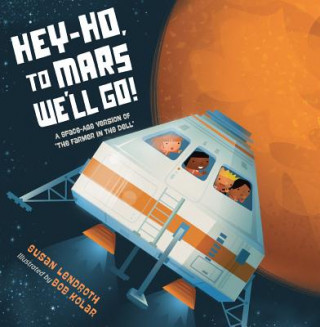 Carte Hey-Ho, to Mars We'll Go! Susan Lendroth