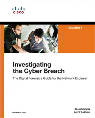 Könyv Investigating the Cyber Breach Joseph Muniz