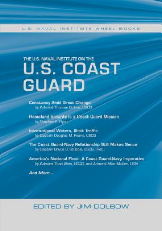 Kniha U.S. Naval Institute on the U.S. Coast Guard Jim Dolbow