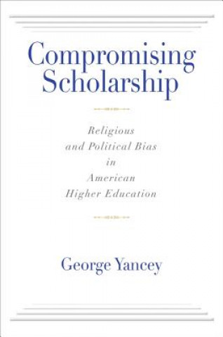 Carte Compromising Scholarship George Yancey
