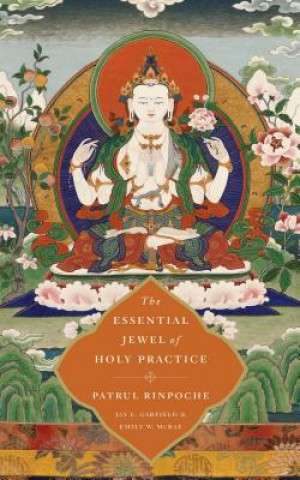 Carte The Essential Jewel of Holy Practice Jay L. Garfield