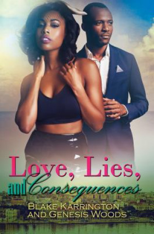 Kniha Love, Lies, And Consequences Blake Karrington