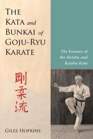 Kniha Kata and Bunkai of Goju-Ryu Karate Giles Hopkins