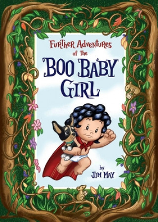 Könyv Further Adventures of the Boo Baby Girl Jim May