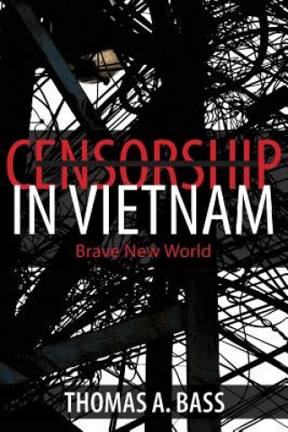 Carte Censorship in Vietnam Thomas A. Bass