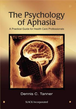 Carte Psychology of Aphasia Dennis C. Tanner