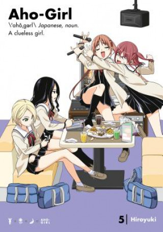 Kniha Aho-girl: A Clueless Girl 5 Hiroyuki