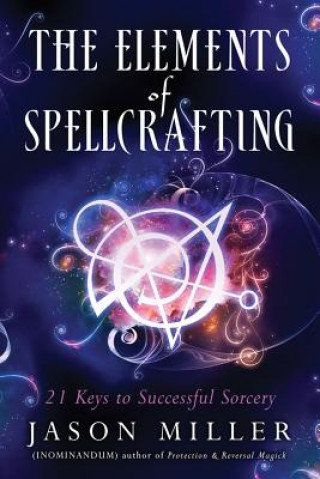 Kniha Elements of Spellcrafting Jason Miller
