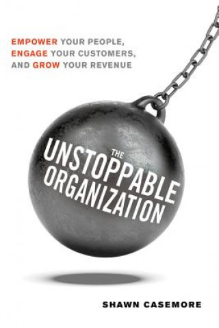 Könyv Unstoppable Organization Shawn Casemore