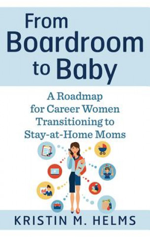 Kniha From Boardroom to Baby Kristin Helms