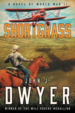 Könyv Shortgrass John J. Dwyer