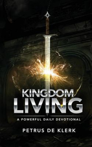 Kniha Kingdom Living Petrus De Klerk