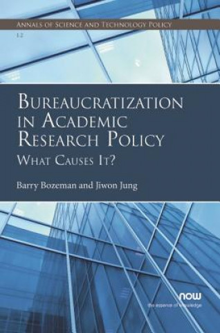 Buch Bureaucratization in Academic Research Policy Barry Bozeman