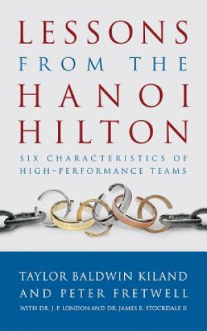 Könyv Lessons from the Hanoi Hilton Taylor Baldwin Kiland