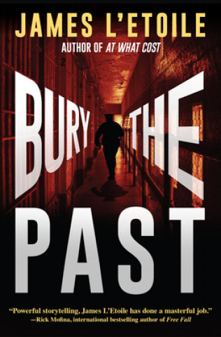 Knjiga Bury The Past James L'Etoile