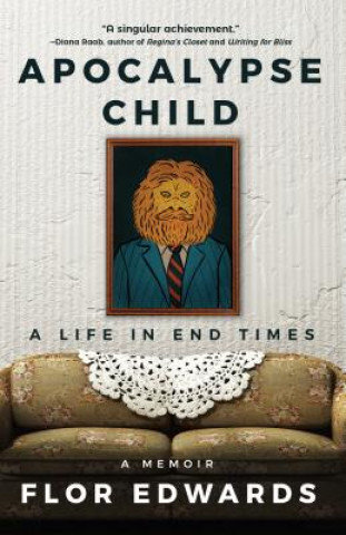 Livre Apocalypse Child: A Life in End Times Flor Edwards