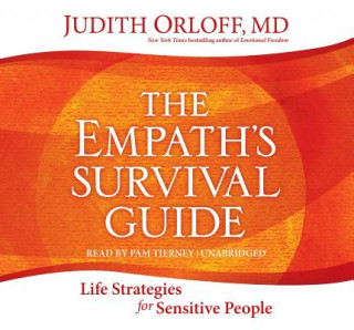 Hanganyagok The Empath's Survival Guide: Life Strategies for Sensitive People Pam Tierney