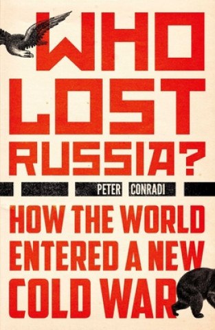 Książka Who Lost Russia? Peter Conradi